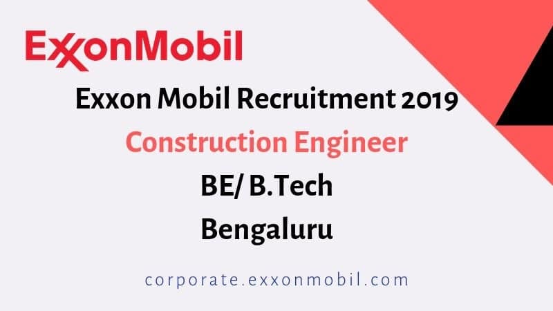Exxon Mobil Job 2019 Construction Engineer Be B Tech Bengaluru