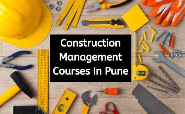 Construction Management Courses In Pune 2022 Updated List construction-management-courses-in-pune-2022-updated-list