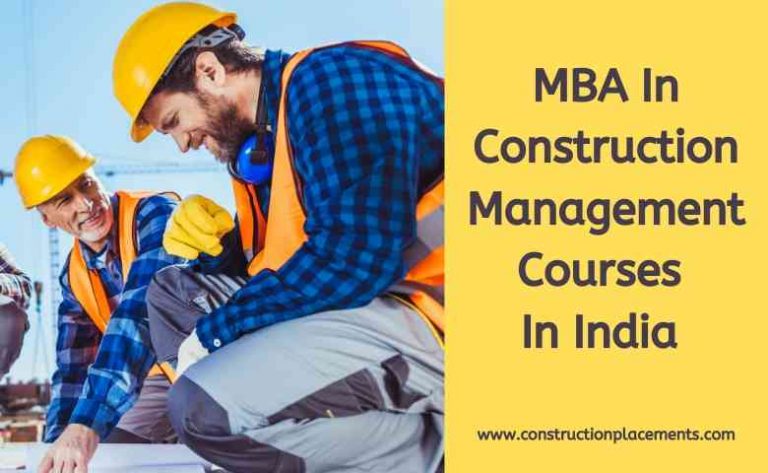 MBA Construction Management Courses In India 2022 Updated List 