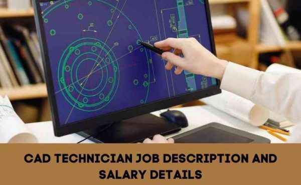 CAD Technician Job Description And Salary Details