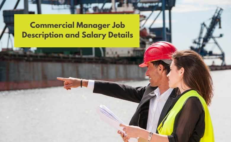Commercial Manager Job Description And Salary Details