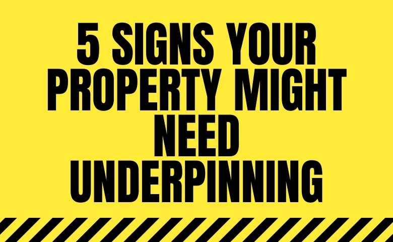 5 Signs Your Property Might Need Underpinning