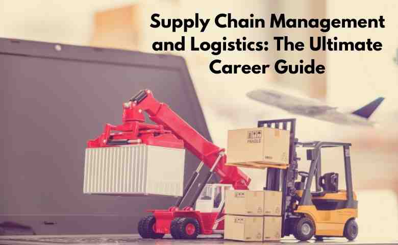 Supply Chain Management and Logistics career