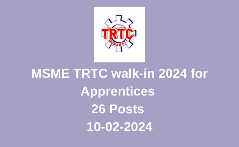 MSME TRTC walk-in 2024