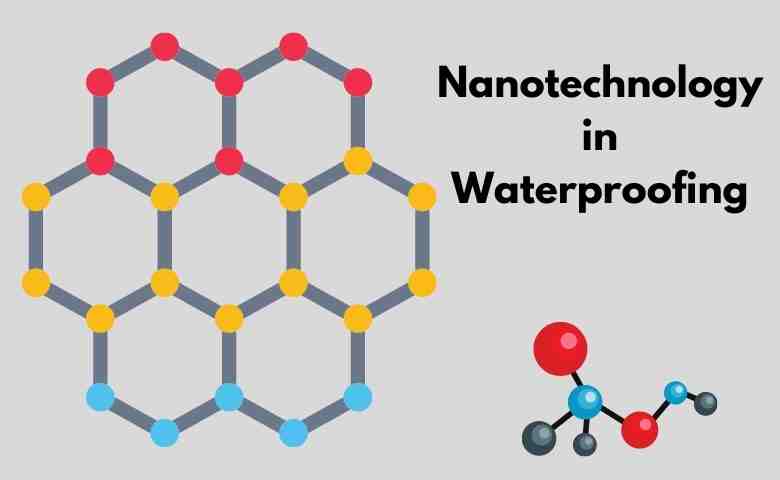 Nanotechnology in Waterproofing
