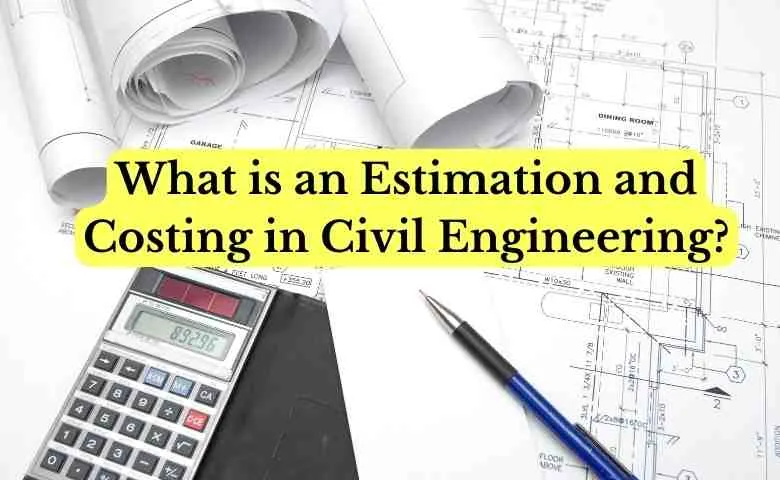 Estimation and Costing in construction