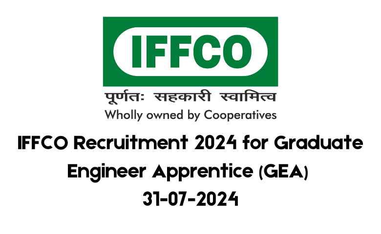 IFFCO Recruitment 2024 for Graduate Engineer Apprentice (GEA) | 31 