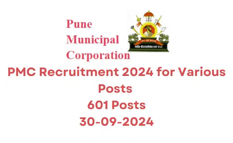 PMC Recruitment 2024 for Various Posts 601 Posts 30-09-2024