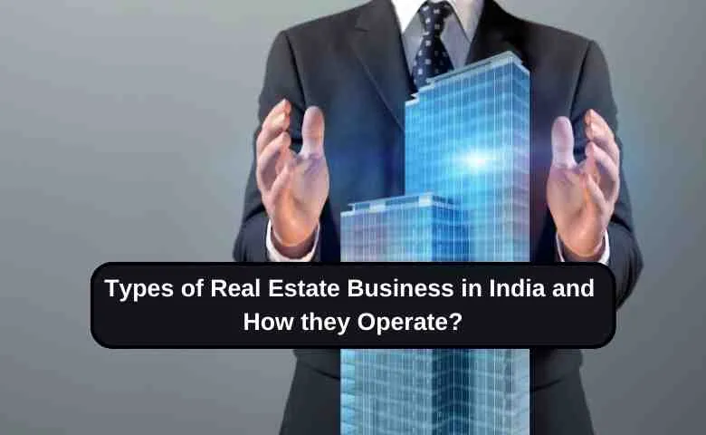 types of real estate business in India