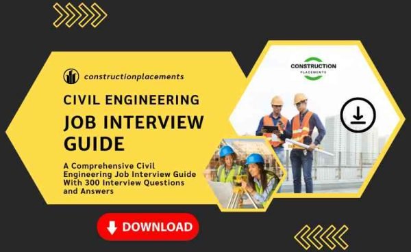 Civil Engineering Job Interview Guide & 300 Interview Questions and Answers