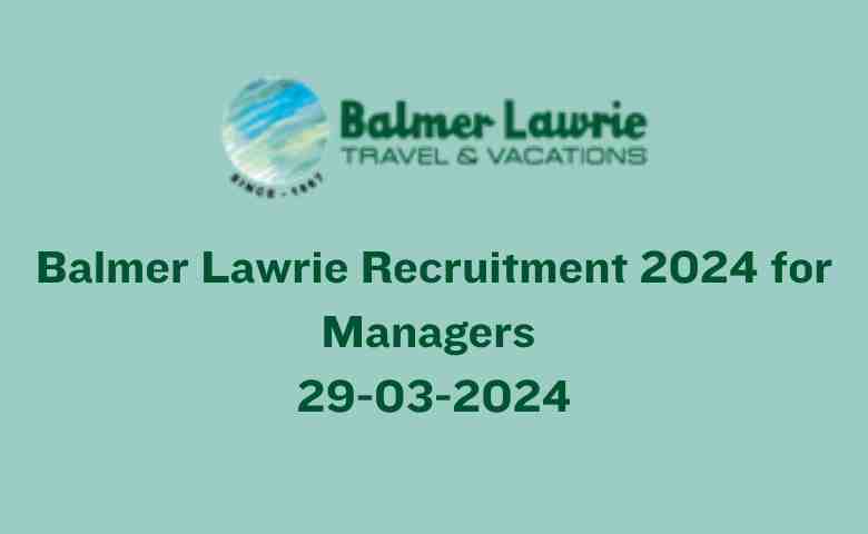 Balmer Lawrie Recruitment