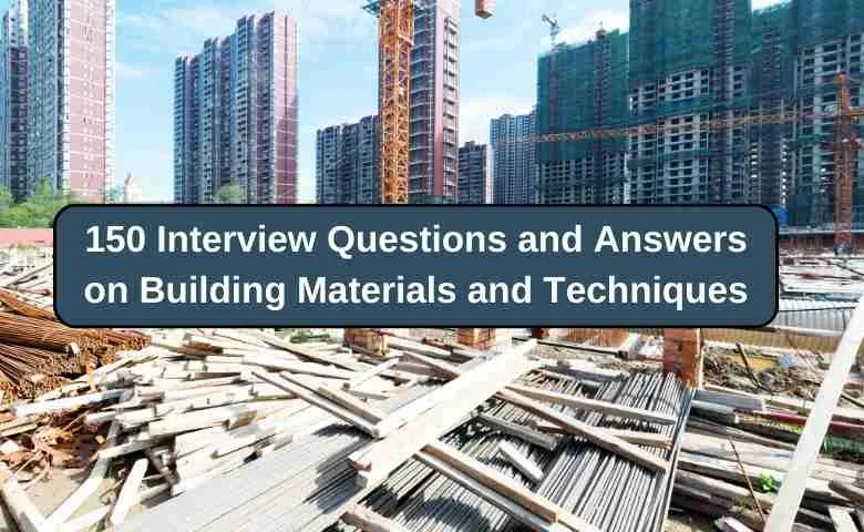 building materials interview questions