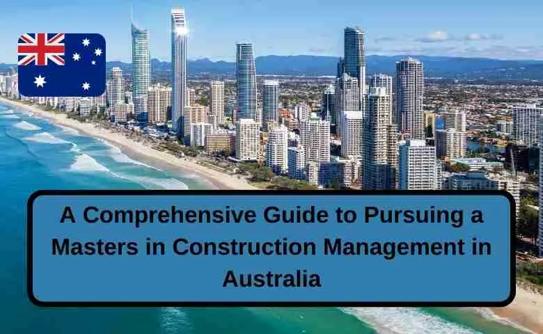 Pursuing a Masters in Construction Management in Australia