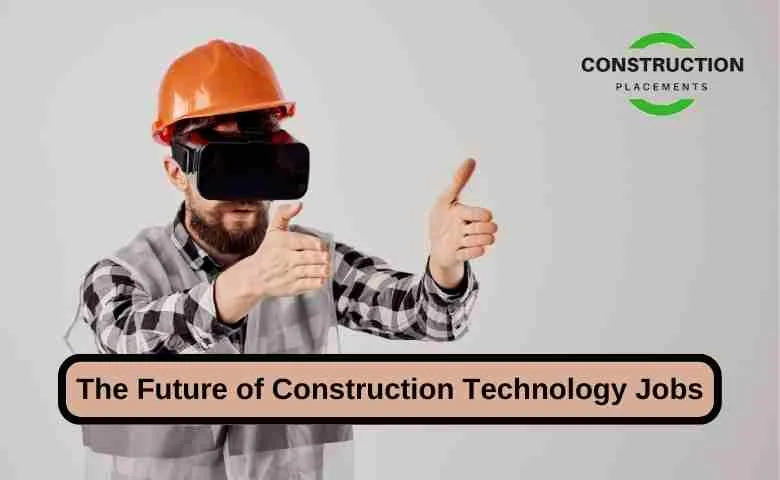 Top 10 Construction Technology jobs