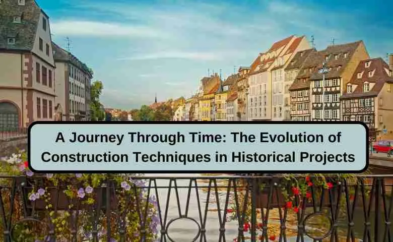 Illustration showcasing the evolution of construction techniques in historical projects.
