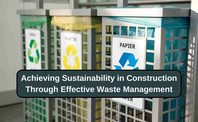 An image representing the concept of achieving sustainability in construction through effective waste management, featuring construction workers sorting materials for recycling amidst a backdrop of a sustainable building under construction.