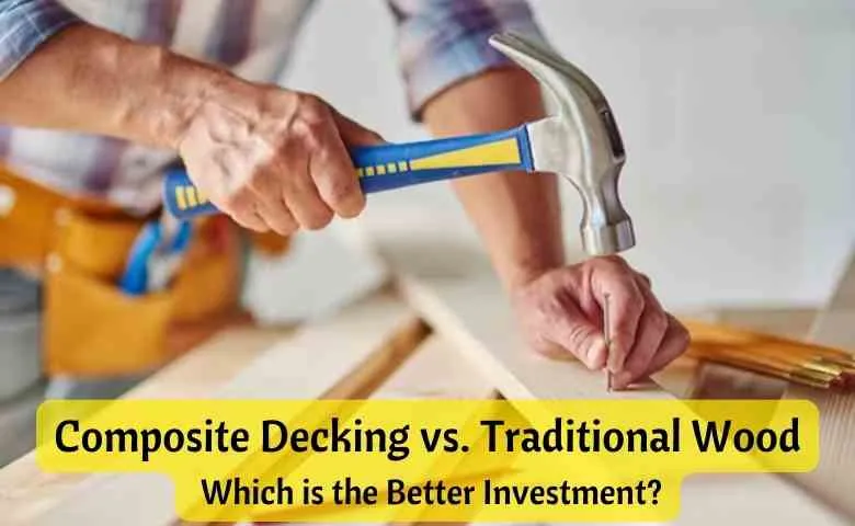 Composite Decking vs. Traditional Wood