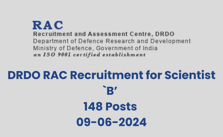 DRDO RAC Recruitment for Scientist `B’ 148 Posts 09-06-2024