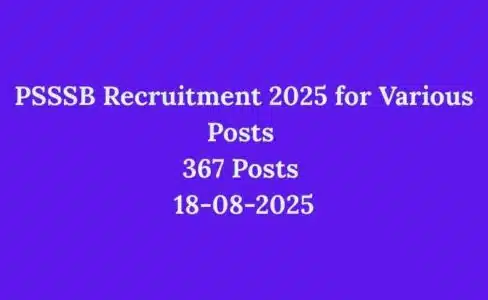 PSSSB Recruitment 2025 for Various Posts 367 Posts 18-08-2025