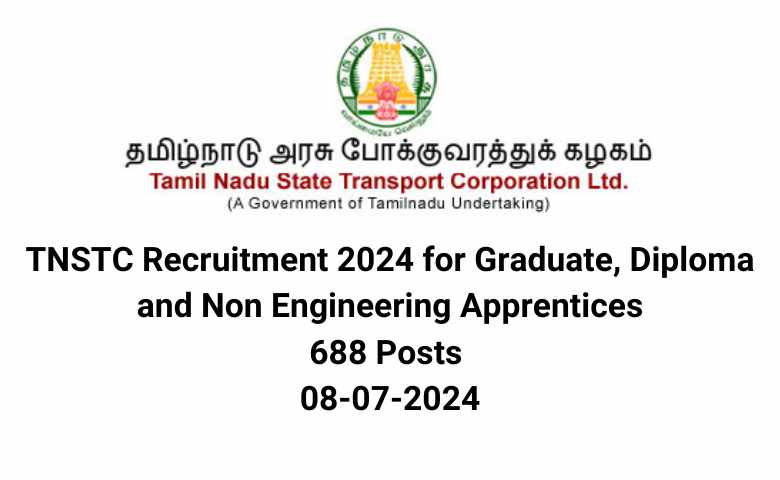 TNSTC Recruitment 2024 for Graduate, Diploma and Non Engineering Apprentices 688 Posts 08-07-2024