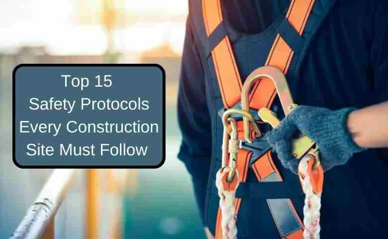 Safety Protocols Every Construction Site Must Follow in 2025