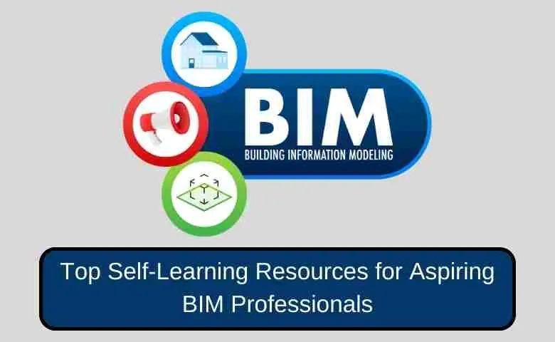 List of Top Self-Learning Resources for BIM Professionals