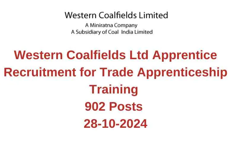 Western Coalfields Ltd Apprentice Recruitment for Trade Apprenticeship Training 902 Posts 28-10-2024
