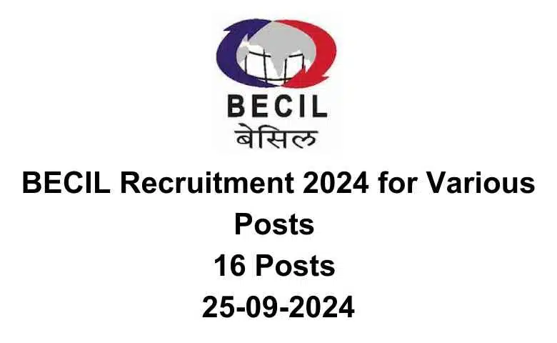 BECIL Recruitment 2024 for Various Posts 16 Posts 25-09-2024