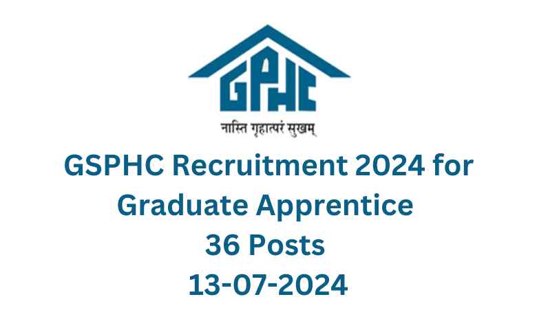 GSPHC Recruitment 2024 for Graduate Apprentice 36 Posts 13-07-2024