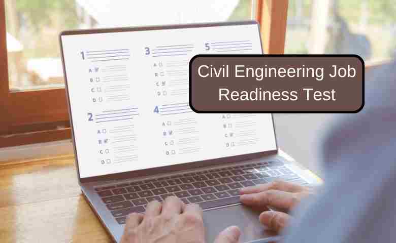 Assess Your Civil Engineering Job Readiness with Our Unique Test