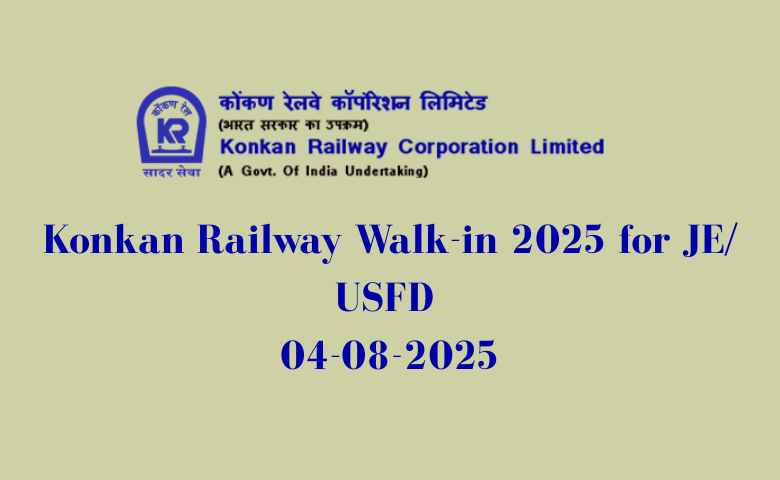 Konkan Railway Walk-in 2025 for JE USFD 04-08-2025