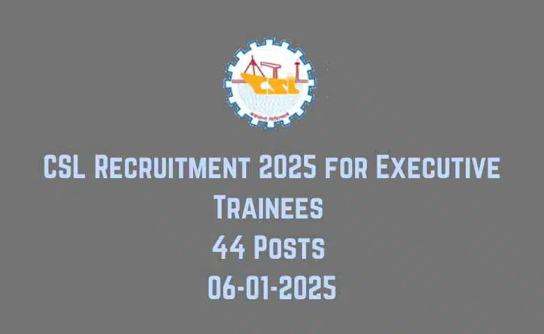 CSL Recruitment 2025