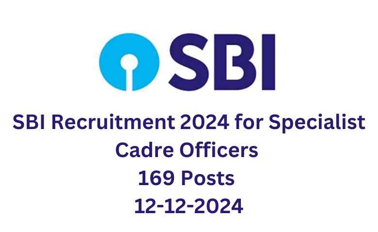 SBI Recruitment 2024 for Specialist Cadre Officers 169 Posts 12-12-2024