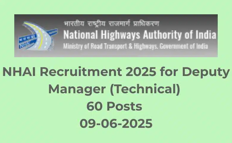 NHAI Recruitment 2025 for Deputy Manager (Technical) 60 Posts 09-06-2025