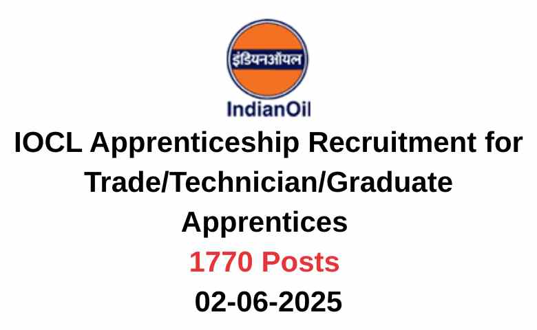 IOCL Apprenticeship Recruitment for TradeTechnicianGraduate Apprentices 1770 Posts 02-06-2025