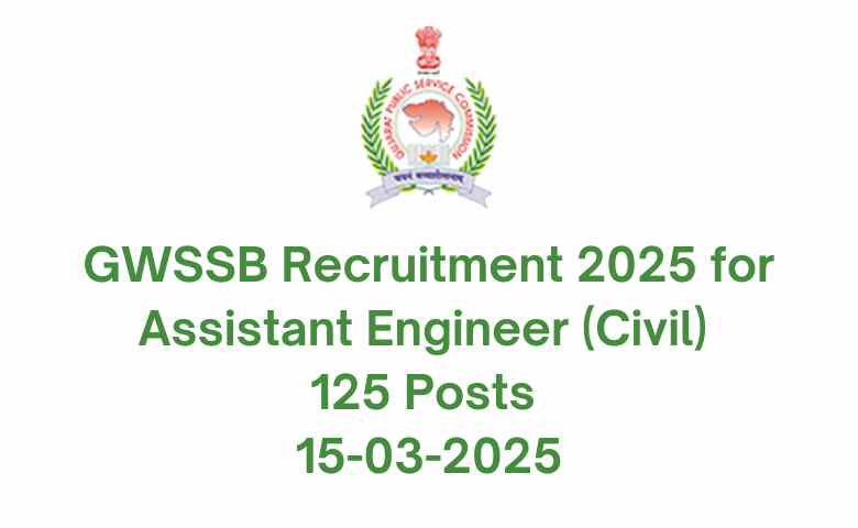 GWSSB Recruitment 2025 for Assistant Engineer (Civil) 125 Posts 15-03-2025