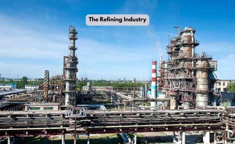 The Refining Industry