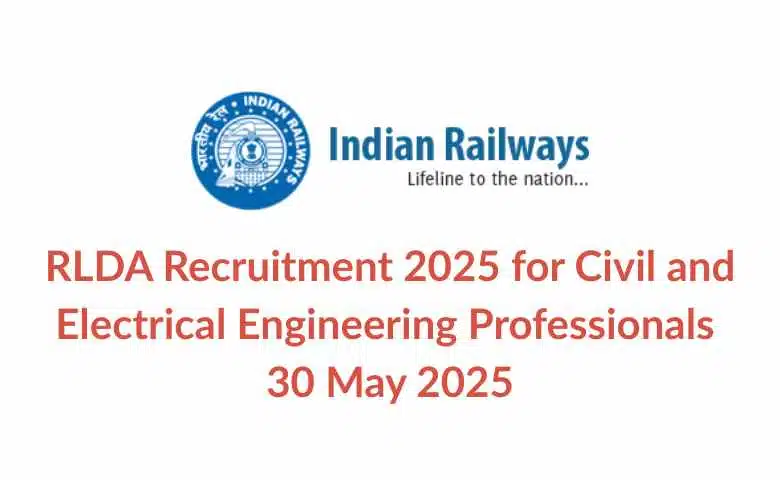 RLDA Recruitment 2025 for Civil and Electrical Engineering Professionals 30 May 2025