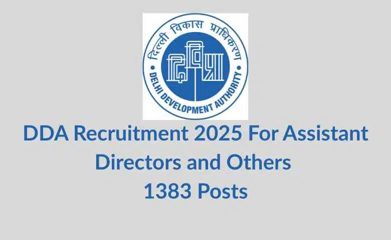 DDA Recruitment 2025 For Assistant Directors and Others 1383 Posts