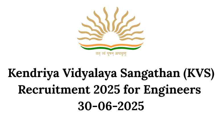 Kendriya Vidyalaya Sangathan (KVS) Recruitment 2025 for Engineers 30-06-2025 (1)