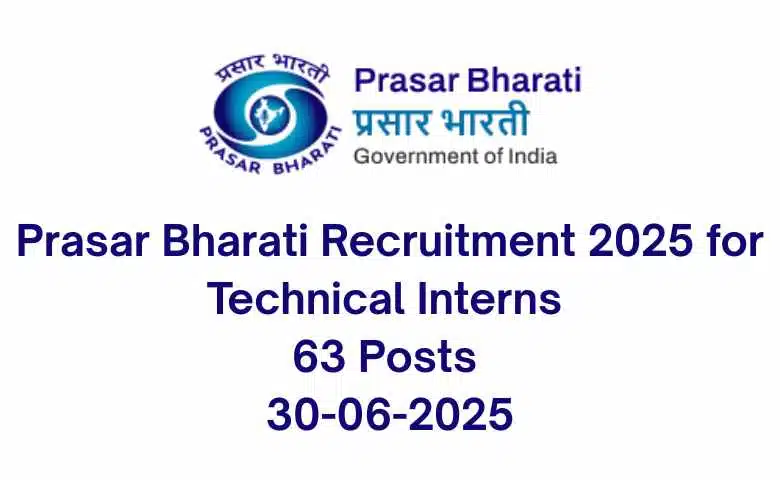 Prasar Bharati Recruitment 2025 for Technical Interns 63 Posts 30-06-2025