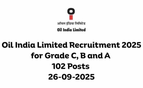 Oil India Limited Recruitment 2025 for Grade C, B and A 102 Posts 26-09-2025