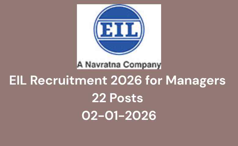 EIL Recruitment 2026 for Managers 22 Posts 02-01-2026