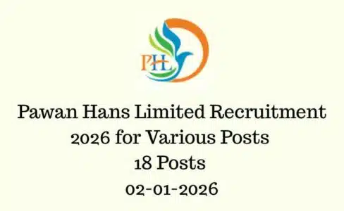 Pawan Hans Limited Recruitment 2026 for Various Posts 18 Posts 02-01-2026