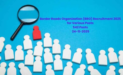Border Roads Organization (BRO) Recruitment 2025 for Various Posts 542 Posts 24-11-2025