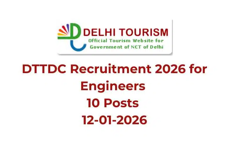 DTTDC Recruitment 2026 for Engineers 10 Posts 12-01-2026