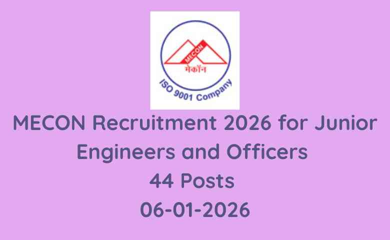 MECON Recruitment 2026 for Junior Engineers and Officers 44 Posts 06-01-2026