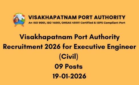 Visakhapatnam Port Authority Recruitment 2026 for Executive Engineer (Civil) 09 Posts 19-01-2026