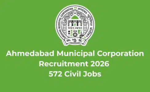 Ahmedabad Municipal Corporation Recruitment 2026 – 572 Civil Jobs