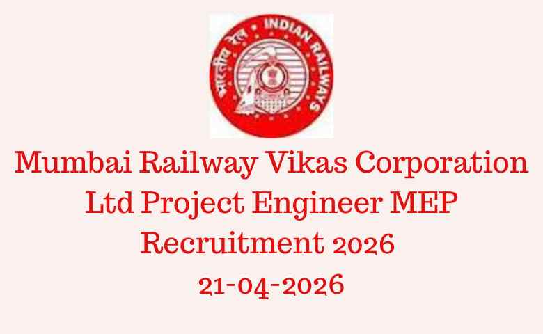 Mumbai Railway Vikas Corporation Ltd Project Engineer MEP Recruitment 2026 21-04-2026
